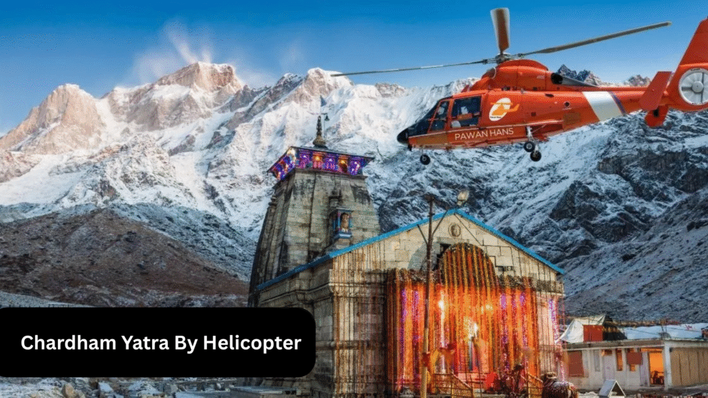 Char Dham yatra Package by helicopter